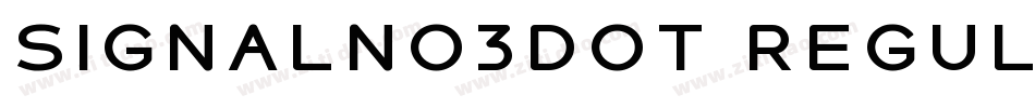 SignalNo3DOT Regular字体转换